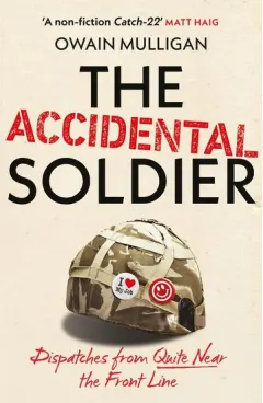 Coperta cărții The Accidental Soldier Owain Mulligan