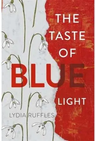 Coperta cărții The Taste of Blue Light, Lydia Ruffles