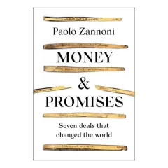 Coperta cărții Money and Promises Seven Deals That Changed the World