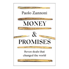 Coperta cărții Money and Promises Seven Deals That Changed the World