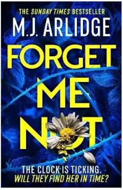 Coperta cărții Forget Me Not: the Brand New Helen Grace Thriller by Arlidge