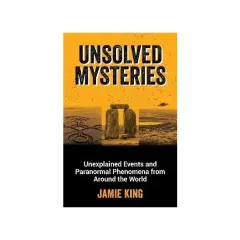 Coperta cărții All Editions of Unsolved Mysteries By Jamie King