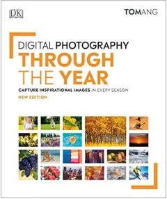 Coperta cărții Digital Photography Through the Year, Tom Ang