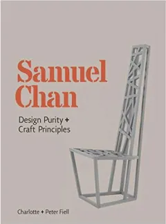Coperta cărții Samuel Chan: Design Purity and Craft Principles