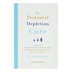 Coperta cărții The postnatal depletion cure, Oscar Serrallach