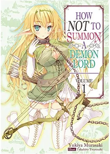 Coperta cărții How NOT to Summon a Demon Lord: Volume 1 (How NOT to Summon a Demon Lord (light novel)), Yukiya Murasaki
