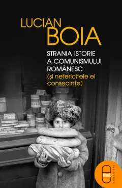 Coperta cărții Strania istorie a comunismului romanesc (ebook)