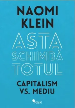 Coperta cărții Asta schimba totul. Capitalism vs. Mediu