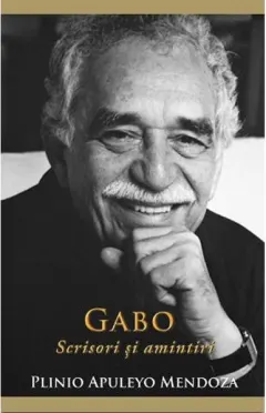 Coperta cărții Gabo: Scrisori si amintiri