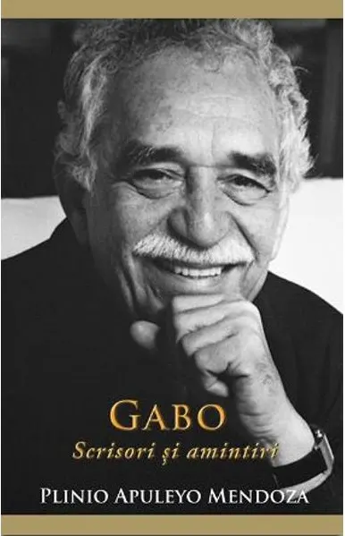 Coperta cărții Gabo: Scrisori si amintiri