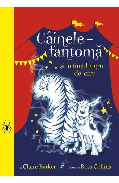 Coperta cărții Cainele fantoma si ultimul tigru de circ