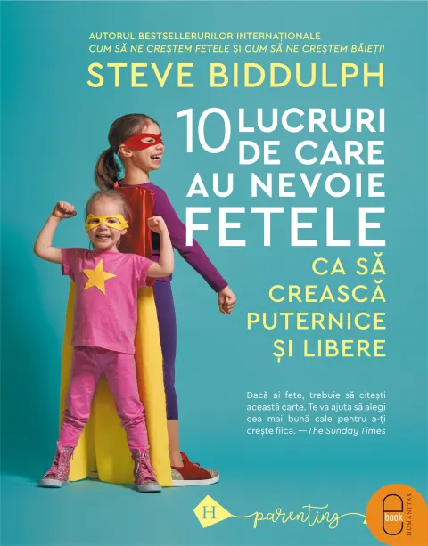 Coperta cărții 10 lucruri de care au nevoie fetele ca să crească puternice și libere (pdf)