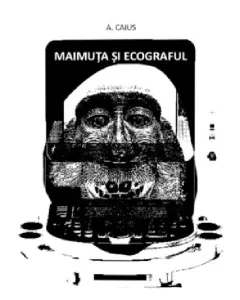 Coperta cărții Maimuța si ecograful