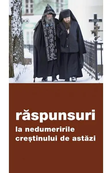 Coperta cărții Raspunsuri la nedumeririle crestinului de azi