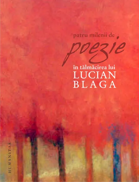 Coperta cărții Patru milenii de poezie în tălmăcirea lui Lucian Blaga