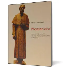 Coperta cărții Monseniorul. Amintiri si documente din viata Monseniorului Ghika in Romania
