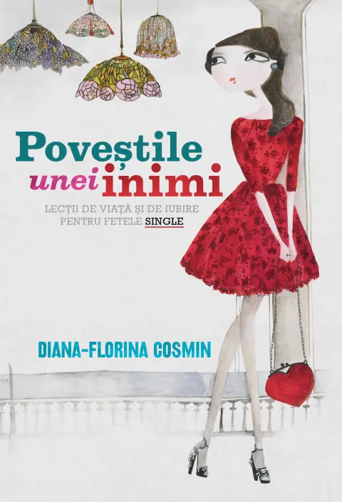 Coperta cărții Povestile unei inimi. Lectii de viata si de iubire pentru fetele single (ebook)