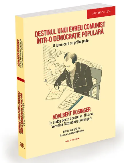 Coperta cărții Destinul unui evreu comunist într-o democrație populară. O lume care se prăbușește