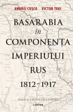 Coperta cărții Basarabia în componența Imperiului Rus 1812-1917