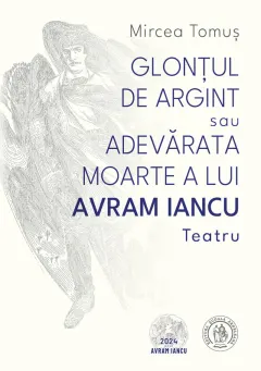 Coperta cărții Glonțul de argint sau Adevărata moarte a lui Avram Iancu