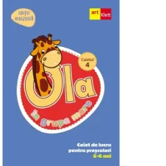 Coperta cărții OLA in grupa mare. Caiet de lucru pentru prescolari, 5-6 ani (editie revizuita). Caiet 4