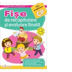 Coperta cărții Fise de recapitulare si evaluare finala pentru clasa pregatitoare. Comunicare in limba romana. Matematica si explorarea mediului. Dezvoltare personala. Arte vizuale si abilitati practice