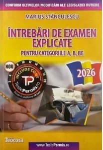 Coperta cărții Intrebari de examen explicate pentru categoriile A, B, BE. Editia 2026 (include acces cont online)