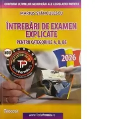 Coperta cărții Intrebari de examen explicate pentru categoriile A, B, BE. Editia 2026 (include acces cont online)