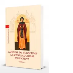 Coperta cărții Canoane de rugaciune la Sfanta Cuvioasa Parascheva