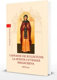 Coperta cărții Canoane de rugaciune la Sfanta Cuvioasa Parascheva