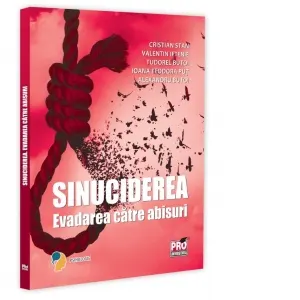 Coperta cărții Sinuciderea. Evadarea catre abisuri