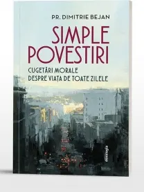 Coperta cărții Simple povestiri. Cugetari morale despre viata de toate zilele