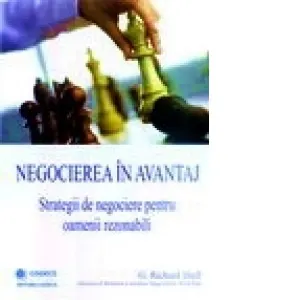 Coperta cărții Negocierea in avantaj - Strategii de negociere pentru oameni rezonabili