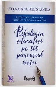 Coperta cărții Psihologia educatiei pe tot parcursul vietii. Editia a III-a, adaugita si revizuita