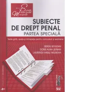 Coperta cărții Subiecte de Drept penal. Partea speciala. Teste-grila, spete si minispete pentru concursuri si examene