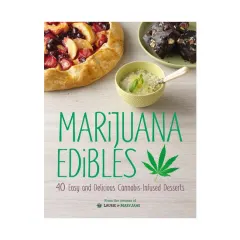 Coperta cărții Marijuana edibles: 40 easy and delicious cannabis-infused desserts
