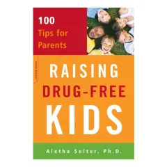 Coperta cărții Raising drug-free kids: 100 tips for parents