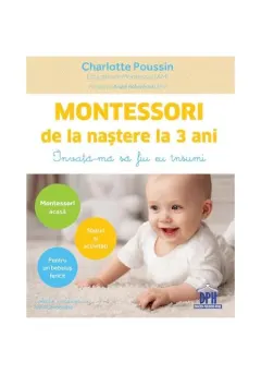 Coperta cărții Montessori de la nastere la 3 ani