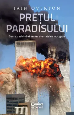 Coperta cărții Prețul Paradisului. Cum au schimbat lumea atentatele sinucigașe cu autograf