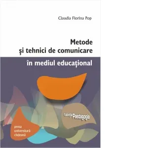 Coperta cărții Metode si tehnici de comunicare in mediul educational