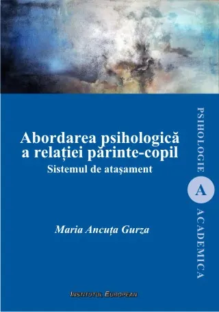Coperta cărții Abordarea psihologica a relatiei parinte-copil. Sistemul de atasament
