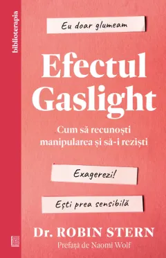 Coperta cărții Efectul Gaslight. Cum să recunoști manipularea și să-i reziști