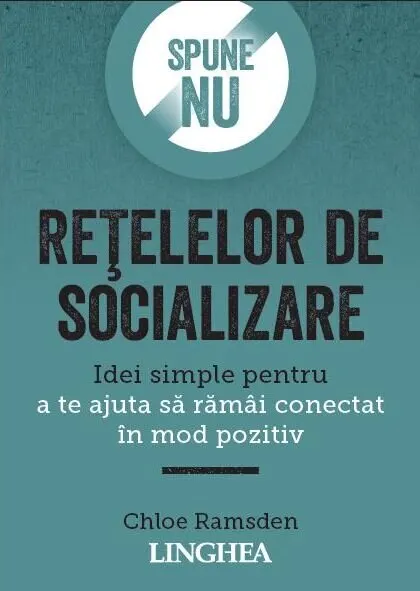 Coperta cărții Spune NU rețelelor de socializare