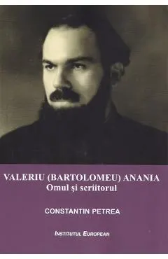 Coperta cărții Valeriu (Bartolomeu) Anania. Omul si scriitorul