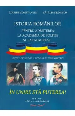 Coperta cărții Istoria romanilor pentru admiterea la Academia de politie si Bacalaureat - Marius Constantin, Catalin Stanescu