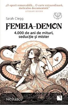 Coperta cărții Femeia-Demon. 4.000 de ani de mituri, seductie si mister