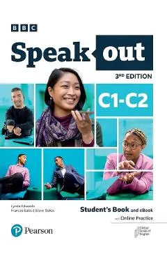 Coperta cărții Speakout 3rd Edition C1-C2 Students Book and eBook with Online Practice - Lynda Edwards, Frances Eales, Steve Oakes