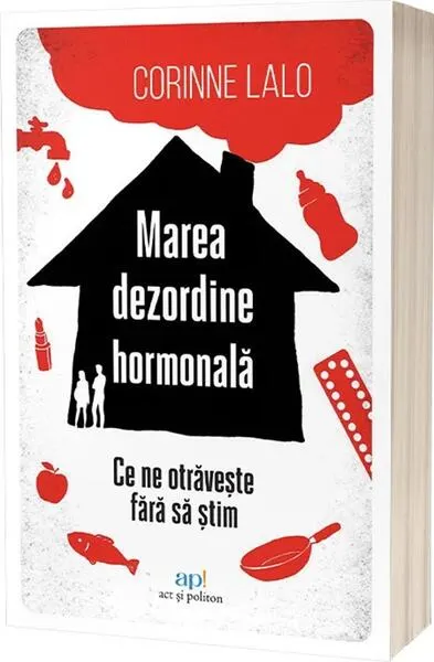 Coperta cărții Marea dezordine hormonala. Ce ne otraveste fara sa stim
