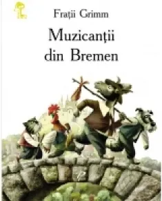 Coperta cărții Muzicantii din Bremen. Citesc cu litere mari de tipar