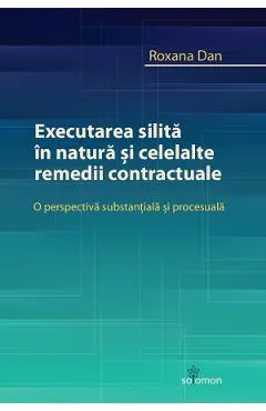 Coperta cărții Executarea silita in natura si celelalte remedii contractuale